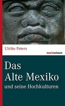 portada Das Alte Mexiko: und seine Hochkulturen (en Alemán)