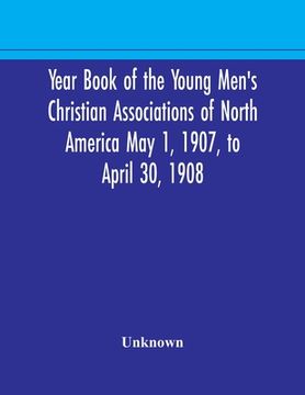 portada Year Book of the Young Men's Christian Associations of North America May 1, 1907, to April 30, 1908