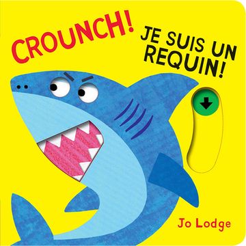portada Crounch! Je Suis Un Requin! (en Francés)