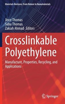 portada Crosslinkable Polyethylene: Manufacture, Properties, Recycling, and Applications (in English)