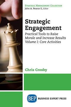 portada Strategic Engagement: Practical Tools to Raise Morale and Increase Results: Volume i Core Activities (in English)