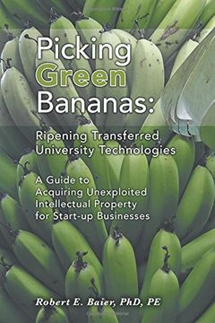portada Picking Green Bananas: Ripening Transferred University Technology