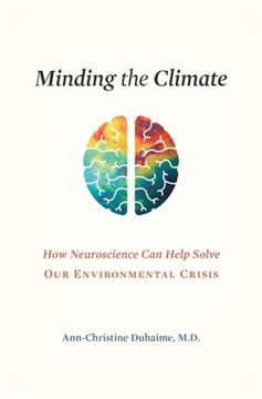 portada Minding the Climate: How Neuroscience can Help Solve our Environmental Crisis (en Inglés)