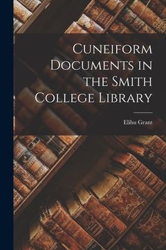 portada Cuneiform Documents in the Smith College Library (en Inglés)