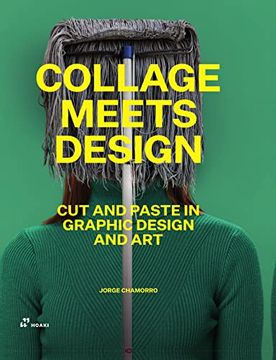portada Collage Meets Design: Cut and Paste in Graphic Design and Art (en Inglés)