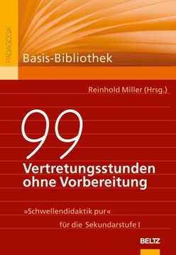 portada 99 Vertretungsstunden Ohne Vorbereitung: »Schwellendidaktik Pur« für die Sekundarstufe i (in German)