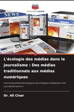 portada L'écologie des Médias Dans le Journalisme: Des Médias Traditionnels aux Médias Numériques (en Francés)