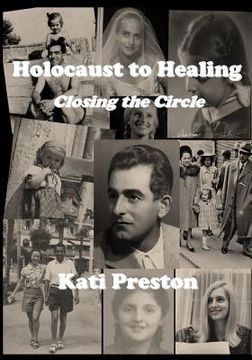 portada Holocaust to Healing: Closing The Circle (en Inglés)