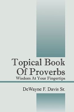 portada topical book of proverbs: wisdom at your fingertips (in English)