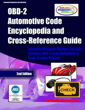 portada OBD-2 Automotive Code Encyclopedia and Cross-Reference Guide: Includes Volume/Voltage/Current/Pressure Reference and OBD-2 Codes (en Inglés)