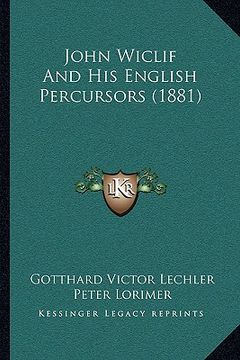 portada john wiclif and his english percursors (1881) (in English)