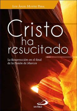 portada Cristo ha Resucitado: La Resurrección en el Final de la Pasión de Marcos