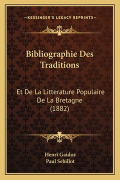portada Bibliographie Des Traditions: Et De La Litterature Populaire De La Bretagne (1882) (in French)
