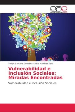 portada Vulnerabilidad e Inclusión Sociales: Miradas Encontradas