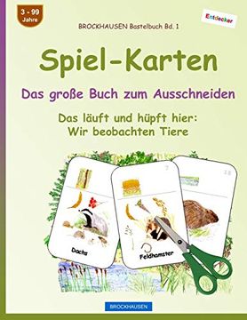 portada Brockhausen Bastelbuch bd. 1: Spiel-Karten - das Große Buch zum Ausschneiden: Das Läuft und Hüpft Hier: Wir Beobachten Tiere (Entdecker) (en Alemán)