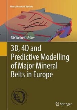 portada 3d, 4D and Predictive Modelling of Major Mineral Belts in Europe (en Inglés)