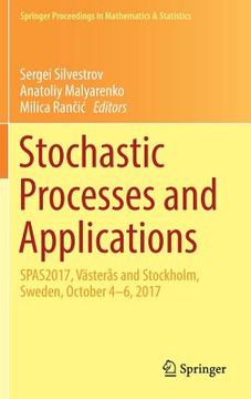 portada Stochastic Processes and Applications: Spas2017, Västerås and Stockholm, Sweden, October 4-6, 2017 (en Inglés)