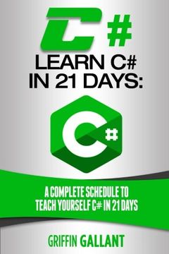 portada C#: Learn C# in 21 Days: A Complete Schedule to Teach Yourself C# in 21 Days