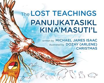 portada The Lost Teachings / Panuijkatasikl Kina'masuti'l (en Inglés)