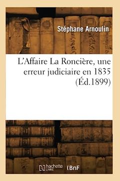 portada L'affaire la Roncière, une Erreur Judiciaire en 1835 (in French)
