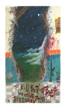 portada To Kill the River-Beast (in English)