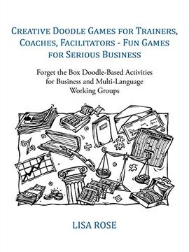 portada Creative Doodle Games for Trainers, Coaches, Facilitators - fun Games for Serious Business: Forget the box Doodle-Based Activities for Business and Multi-Language Working Groups (en Inglés)
