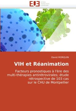 portada Vih Et Reanimation Facteurs Pronostiques A L'Ere Des Multi-Therapies Antiretrovirales; Etude Retrospective de 103 Cas Sur Le Chu de Montpellier