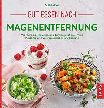 portada Gut Essen Nach Magenentfernung: Worauf es Beim Essen und Trinken Jetzt Ankommt. Vielseitig und Verträglich: Über 100 Rezepte (in German)