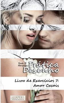portada Prática Desenho - Livro de Exercícios 7: Amor Casais (en Portugués)
