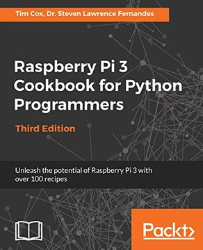 portada Raspberry Pi 3 Cookbook for Python Programmers: Unleash the potential of Raspberry Pi 3 with over 100 recipes, 3rd Edition