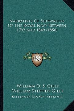 portada narratives of shipwrecks of the royal navy between 1793 and 1849 (1850) (en Inglés)