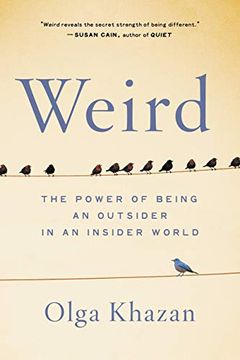 portada Weird: The Power of Being an Outsider in an Insider World (en Inglés)