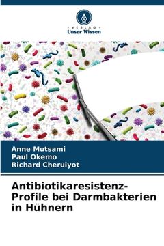 portada Antibiotikaresistenz-Profile bei Darmbakterien in Hühnern (en Alemán)