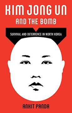 portada Kim Jong un and the Bomb: Survival and Deterrence in North Korea (in English)