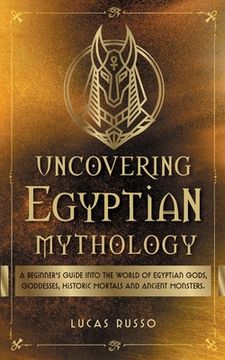 portada Uncovering Egyptian Mythology (in English)