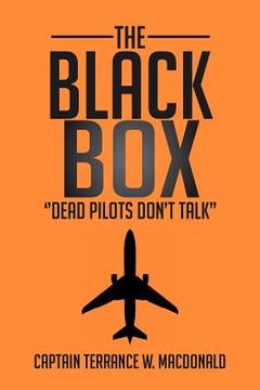 portada the black box: ''dead pilots don't talk'' (en Inglés)