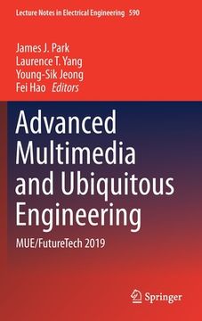 portada Advanced Multimedia and Ubiquitous Engineering: Mue/Futuretech 2019