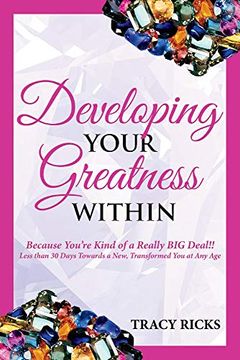 portada Developing Your Greatness Within: Because You'Re Kind of a Really big Deal! (en Inglés)