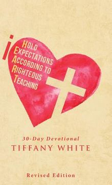 portada iHEART (I Hold Expectations According to Righteous Teaching): 30-Day Devotional (en Inglés)