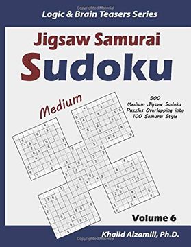 portada Jigsaw Samurai Sudoku: 500 Medium Jigsaw Sudoku Puzzles Overlapping Into 100 Samurai Style (Logic & Brain Teasers Series) (en Inglés)