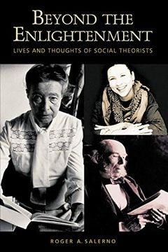portada Beyond the Enlightenment: Lives and Thoughts of Social Theorists (en Inglés)