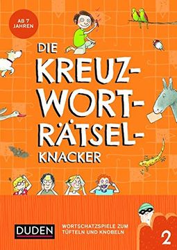 portada Die Kreuzworträtselknacker - ab 7 Jahren (2): Wortschatzspiele zum Tüfteln und Knobeln (in German)