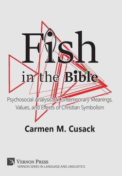 portada Fish in the Bible: Psychosocial Analysis of Contemporary Meanings, Values, and Effects of Christian Symbolism (Vernon Languages and Linguistics) (en Inglés)