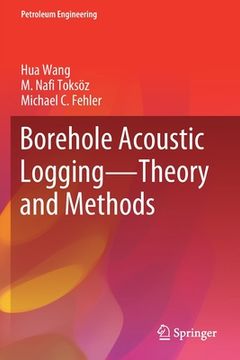 portada Borehole Acoustic Logging - Theory and Methods (en Inglés)