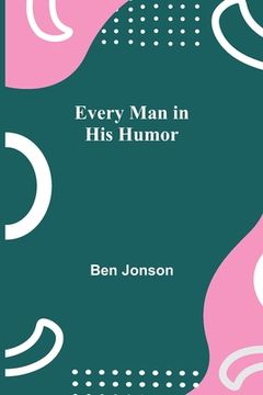 portada Every Man in His Humor