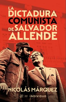portada La Dictadura Comunista de Salvador Allende