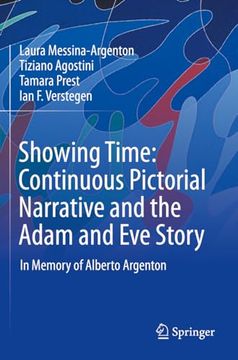 portada Showing Time: Continuous Pictorial Narrative and the Adam and Eve Story: In Memory of Alberto Argenton (en Inglés)