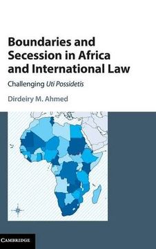 portada Boundaries and Secession in Africa and International Law: Challenging uti Possidetis 