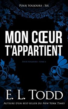 portada Mon Cœur T’Appartient: Volume 6 (Pour Toujours) (en Francés)