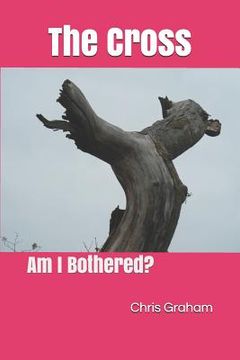 portada The Cross: Am I Bothered? (en Inglés)